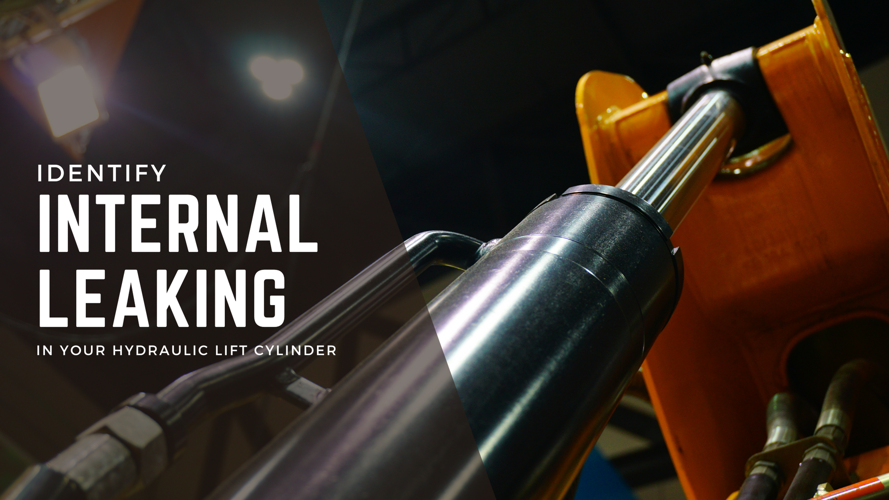 How to Identify Internal Leaks & 'Bypassing' in Your Lift Cylinder